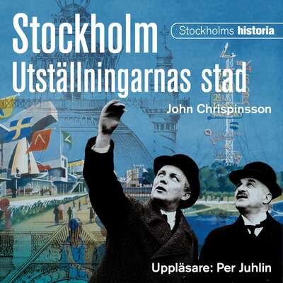 Stockholm. Utställningarnas stad - John Chrispinsson.