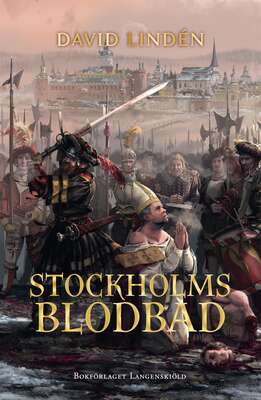 Stockholms blodbad - David Lindén.