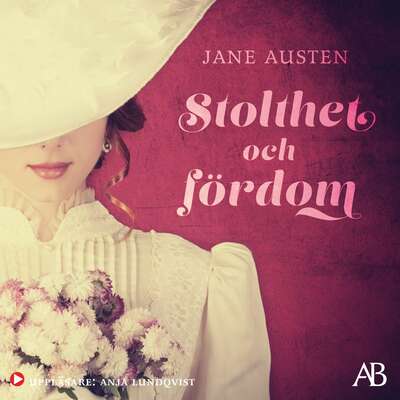 Stolthet och fördom - Jane Austen.