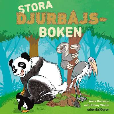 Stora djurbajsboken - Anna Hansson.