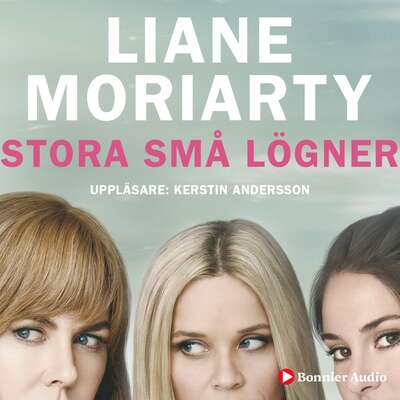 Stora små lögner - Liane Moriarty.