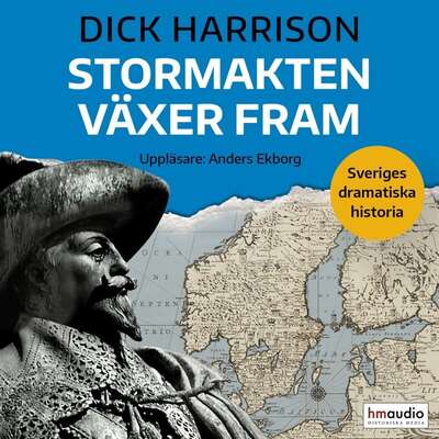 Stormakten växer fram - Dick Harrison.