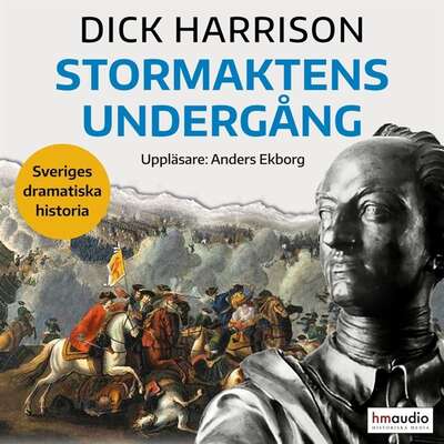 Stormaktens undergång - Dick Harrison.