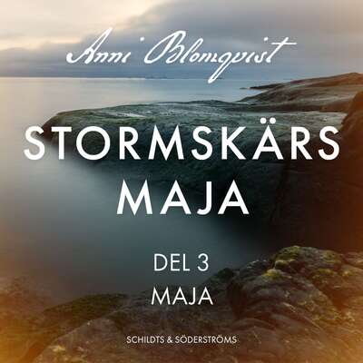 Stormskärs Maja del 3. Maja - Anni Blomqvist.