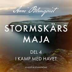 Stormskärs Maja del 4. I kamp med havet