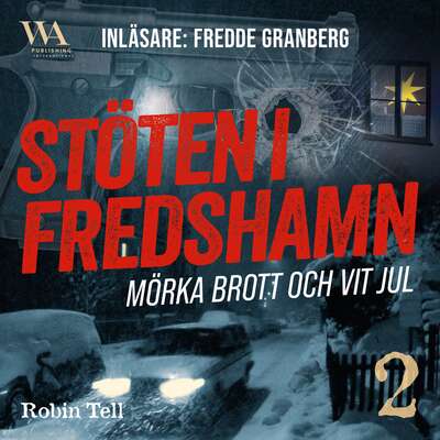 Stöten i Fredshamn 2 - Robin Tell.