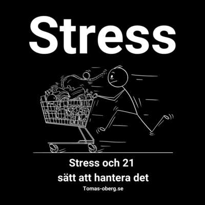 Stress och 21  sätt att hantera det - Tomas Öberg.