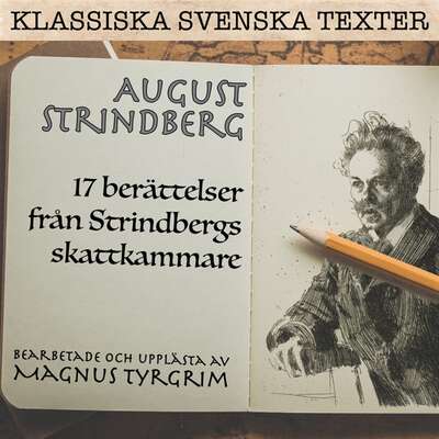 Strindbergs skattkammare - August Strindberg och Claës Lundin.