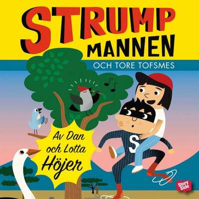 Strumpmannen och Tore Tofsmes - Dan Höjer och Lotta Höjer.