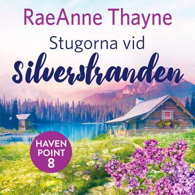 Stugorna vid Silverstranden - RaeAnne Thayne.