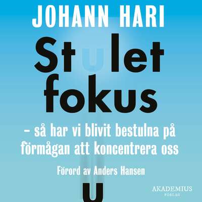 Stulet fokus - Johann Hari.