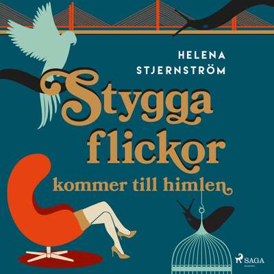 Stygga flickor kommer till himlen - Helena Stjernström.