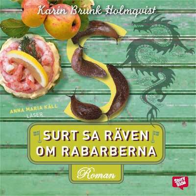 Surt sa räven om rabarberna - Karin Brunk Holmqvist.