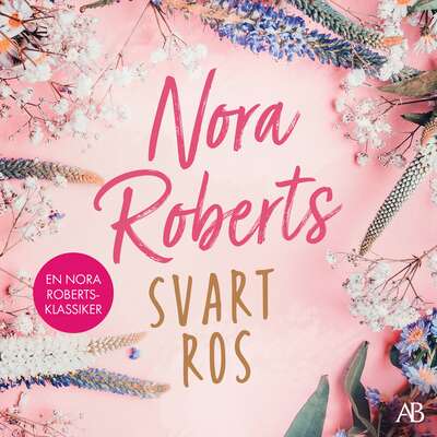 Svart ros - Nora Roberts.