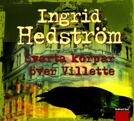 Svarta korpar över Villette - Ingrid Hedström.