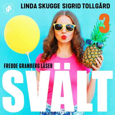 Svält. S1E3 - Linda Skugge och Sigrid Tollgård.