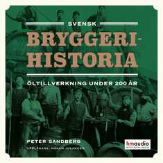 Svensk bryggerihistoria. Öltillverkning under 200 år