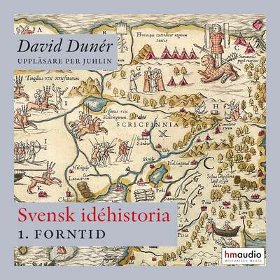 Svensk idéhistoria 1: Forntid - David Dunér.