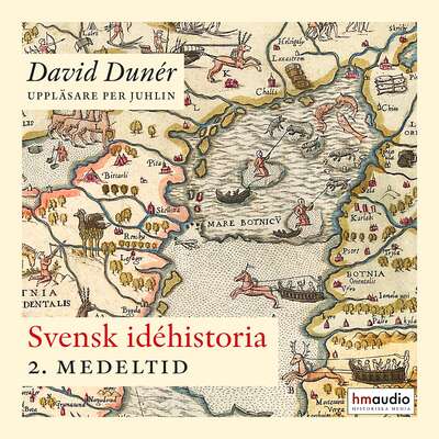 Svensk idéhistoria 2: Medeltid - David Dunér.