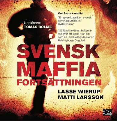 Svensk maffia - fortsättningen - Lasse Wierup och Matti Larsson.