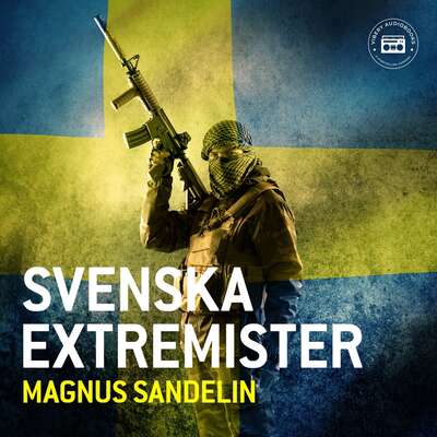 Svenska extremister - Magnus Sandelin.