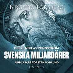 Svenska miljardärer, Niklas Zennström: Del 6