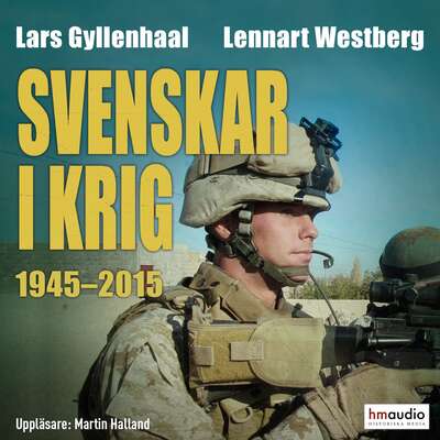 Svenskar i krig 1945–2015 - Lars Gyllenhaal och Lennart Westberg.