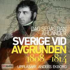 Sverige vid avgrunden 1808-1814