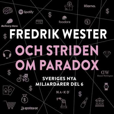 Sveriges nya miljardärer (6) : Fredrik Wester och striden om Paradox