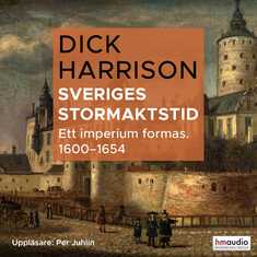 Sveriges stormaktstid: Ett imperium formas (1600–1654)