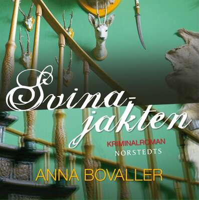 Svinajakten - Anna Bovaller.