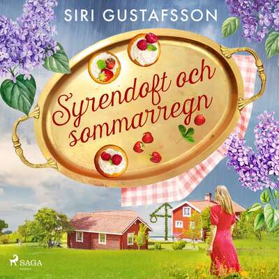 Syrendoft och sommarregn - Siri Gustafsson.