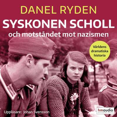 Syskonen Scholl och motståndet mot nazismen