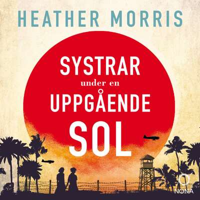 Systrar under en uppgående sol - Heather Morris.