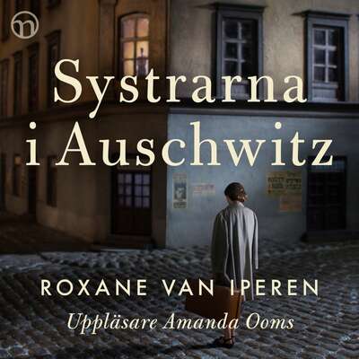 Systrarna i Auschwitz - Roxane van Iperen.