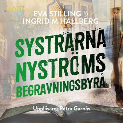 Systrarna Nyströms begravningsbyrå - Eva Stilling och Ingrid M. Hallberg.