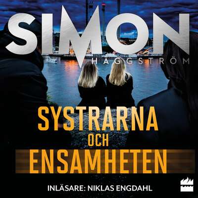 Systrarna och ensamheten - Simon Häggström.