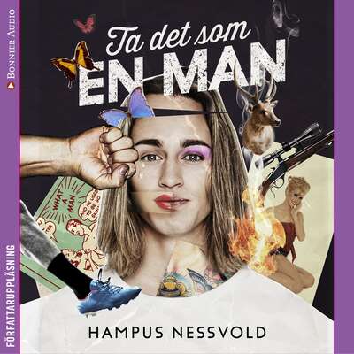 Ta det som en man - Hampus Nessvold.