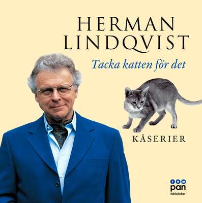 Tacka katten för det - Herman Lindqvist.