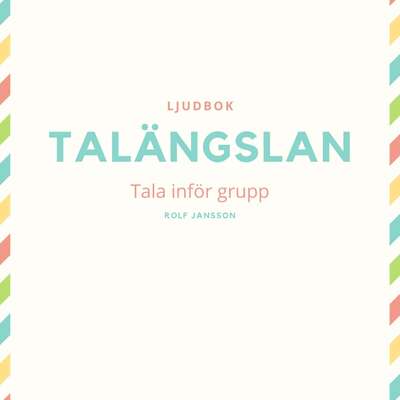 Talängslan - Tala inför grupp - Rolf Jansson.