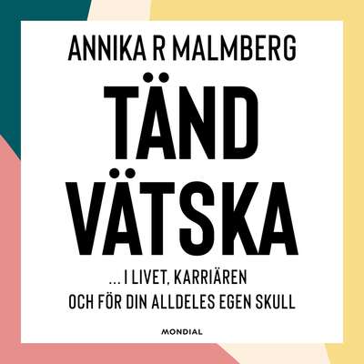 Tändvätska - Annika R. Malmberg.