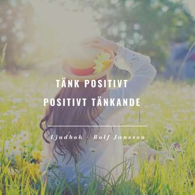 Tänk positivt | Positivt tänkande - Rolf Jansson.