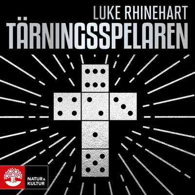 Tärningsspelaren - Luke Rhinehart.