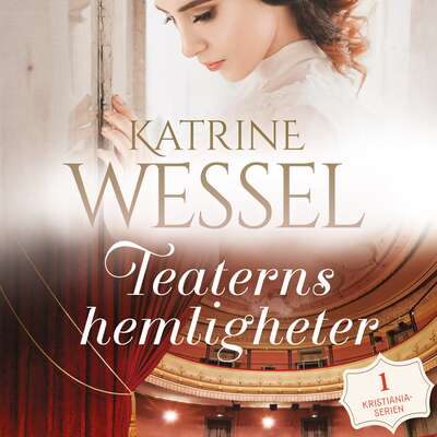 Teaterns hemligheter - Katrine Wessel.