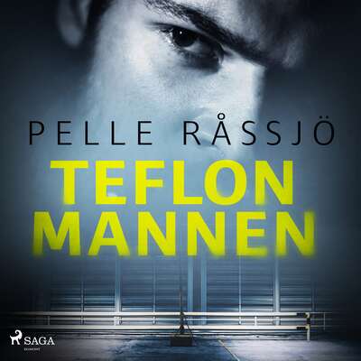 Teflonmannen - Pelle Råssjö.