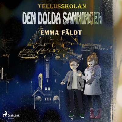 Tellusskolan: den dolda sanningen - Emma Fäldt.