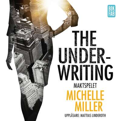 The Underwriting : Maktspelet - Michelle Miller.