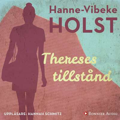 Thereses tillstånd - Hanne-Vibeke Holst.