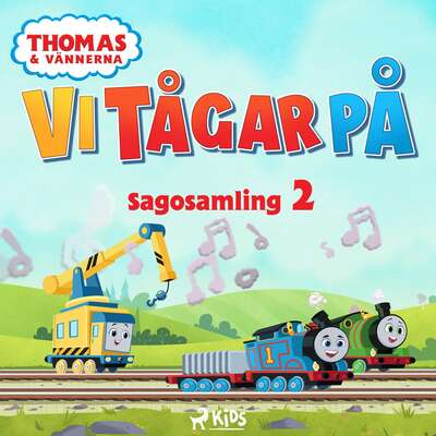 Thomas och vännerna - Vi tågar på - Sagosamling 2