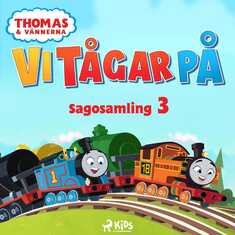 Thomas och vännerna - Vi tågar på - Sagosamling 3